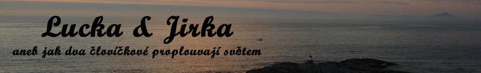 Lucka & Jirka - aneb jak dva �lov��kov� proplouvaj� sv�tem